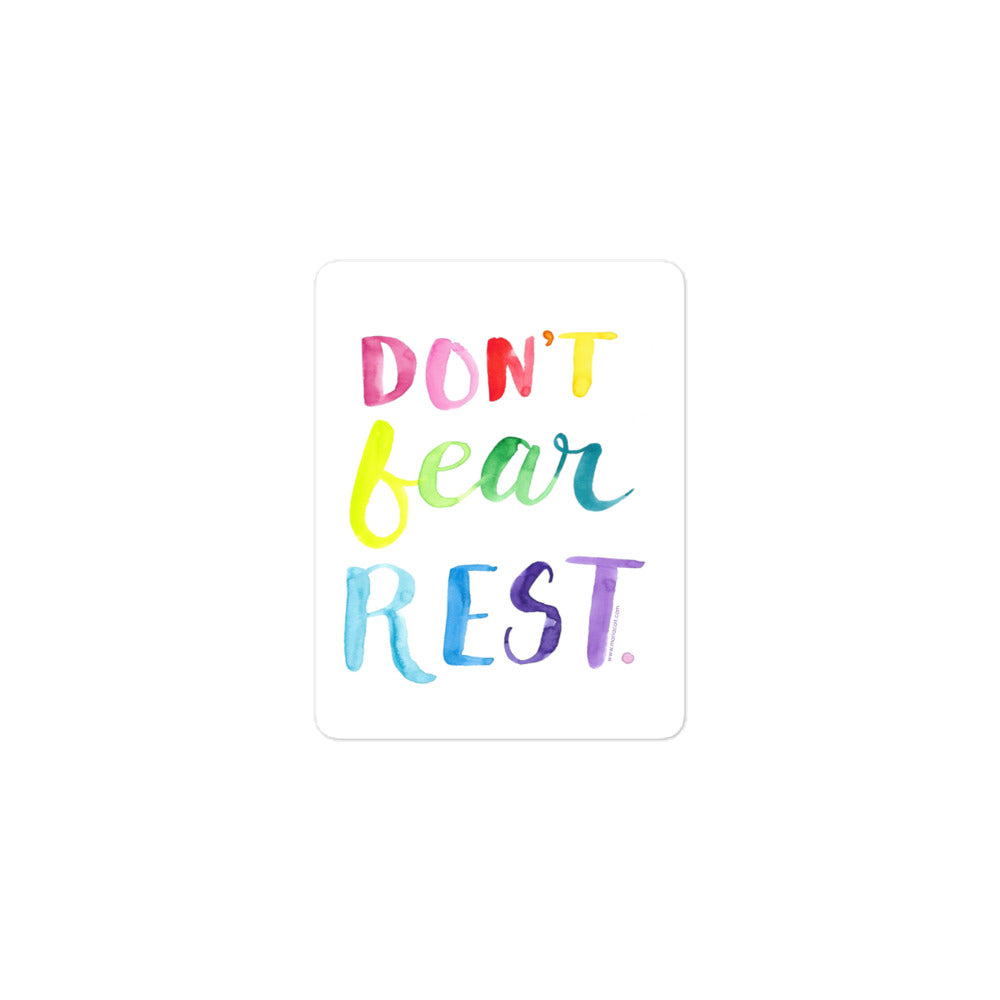 Don't Fear Rest Sticker