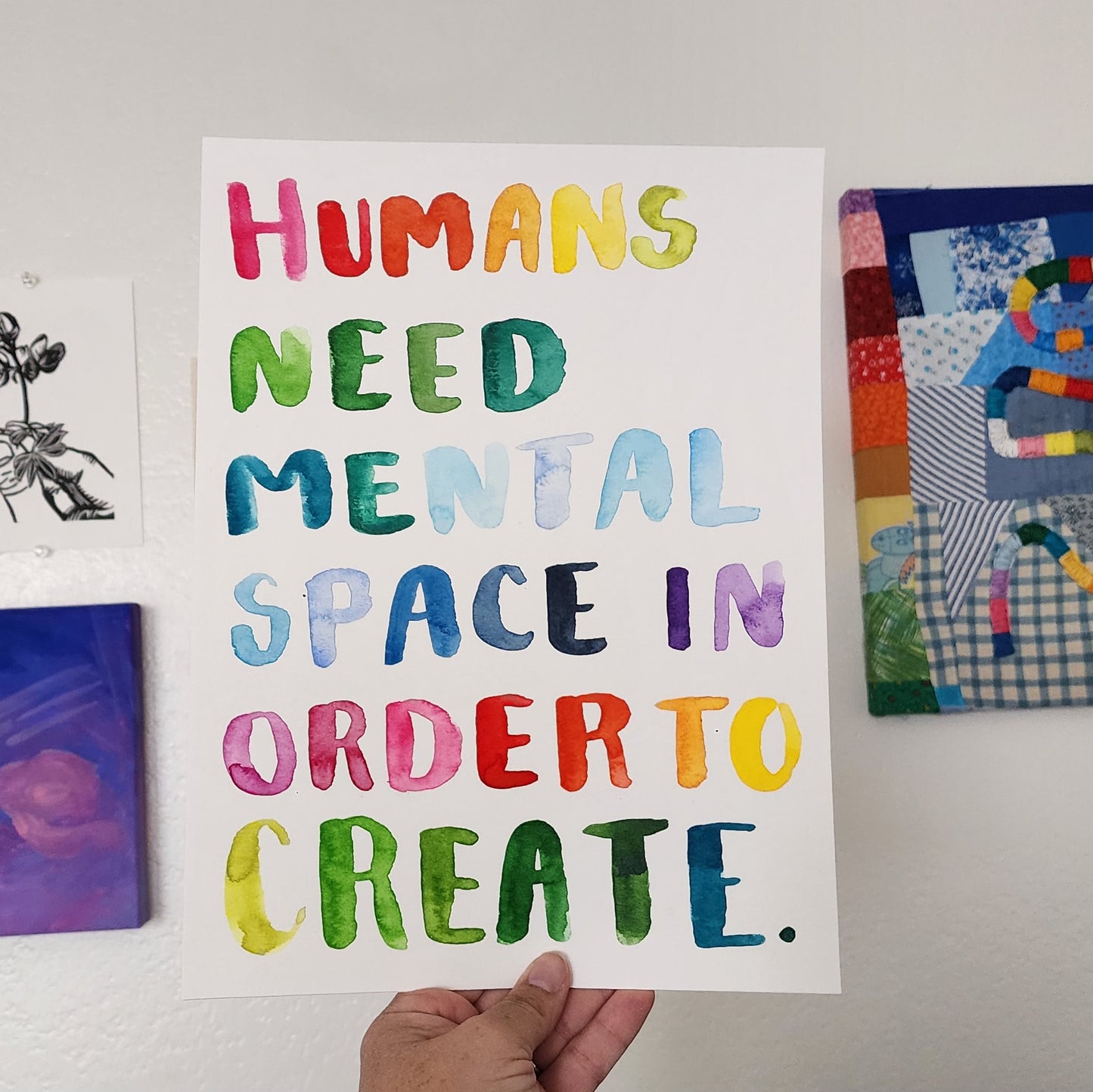 Humans Need Mental Space in Order to Create ORIGINAL Watercolor Rainbow Handlettered Quote